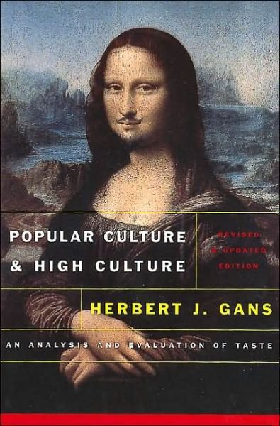Cover for Herbert J. Gans · Popular Culture and High Culture: An Analysis and Evaluation Of Taste (Pocketbok) (1999)