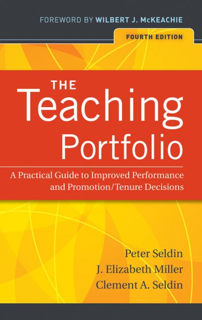 Cover for Seldin, Peter (Pace University, Pleasantville, NY) · The Teaching Portfolio: A Practical Guide to Improved Performance and Promotion / Tenure Decisions (Paperback Book) (2010)