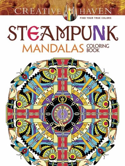 Creative Haven Steampunk Mandalas Coloring Book - Creative Haven - Marty Noble - Books - Dover Publications Inc. - 9780486803098 - October 28, 2016