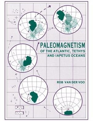 Cover for Voo, Rob van der (University of Michigan, Ann Arbor) · Paleomagnetism of the Atlantic, Tethys and Iapetus Oceans (Pocketbok) (2005)