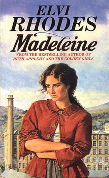 Madeleine: A gripping and passionate saga set in Yorkshire that you won’t be able to put down… - Elvi Rhodes - Bøger - Transworld Publishers Ltd - 9780552133098 - 19. maj 1989