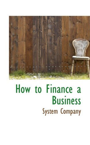 Cover for System Company · How to Finance a Business (Taschenbuch) (2008)