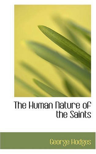 Cover for George Hodges · The Human Nature of the Saints (Paperback Book) (2008)