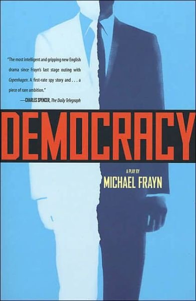 Democracy: a Play - Michael Frayn - Książki - Faber & Faber - 9780571211098 - 15 grudnia 2004