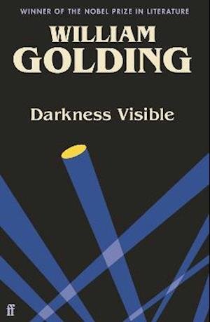 Cover for William Golding · Darkness Visible: Introduced by Nicola Barker (Paperback Book) [Main edition] (2022)