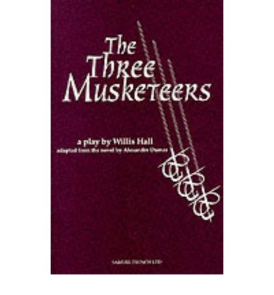 Cover for Willis Hall · The Three Musketeers (Play) - Acting Edition S. (Paperback Book) (1995)