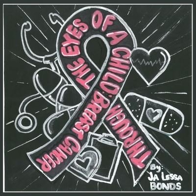 Cover for Ja Lessa Bonds · Through the Eyes of a Child Breast Cancer (Paperback Book) (2020)