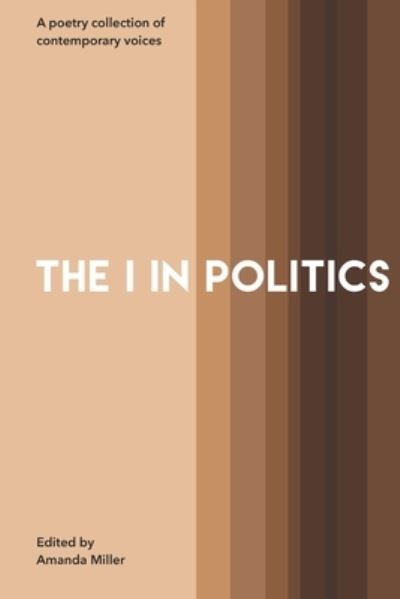 Cover for Amanda Miller · The I In Politics (Paperback Book) (2020)