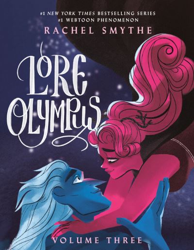 Lore Olympus: Volume Three - Rachel Smythe - Kirjat - Random House USA Inc - 9780593356098 - tiistai 11. lokakuuta 2022