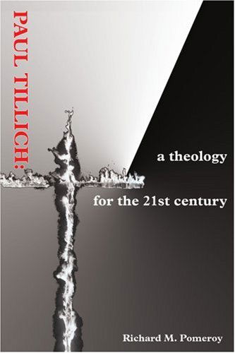 Cover for Richard Pomeroy · Paul Tillich: a Theology for the 21st Century (Paperback Book) (2002)