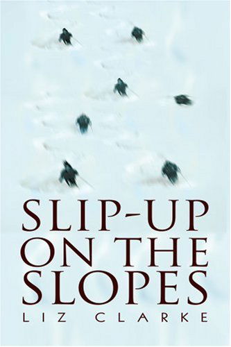 Slip-up on the Slopes - Phyllis Dearing - Books - iUniverse, Inc. - 9780595279098 - May 29, 2003