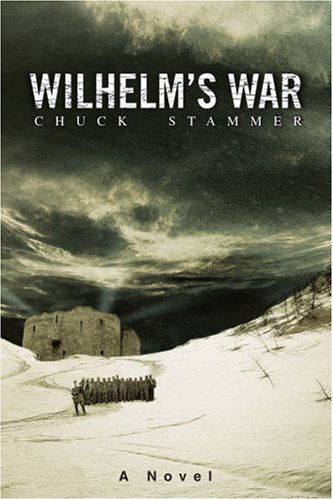 Cover for Charles Stammer · Wilhelm's War: a Novel (Paperback Book) (2004)