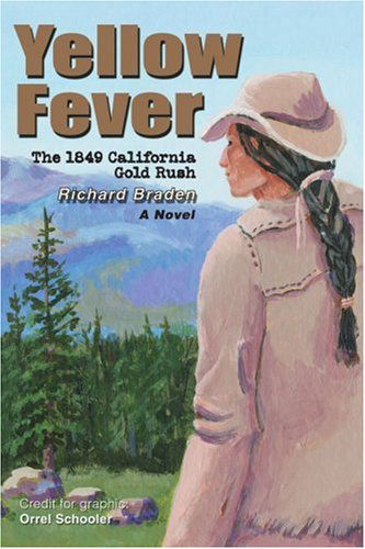 Cover for Richard Braden · Yellow Fever: the 1849 California Gold Rush (Pocketbok) (2006)