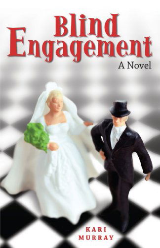 Cover for Kari Murray · Blind Engagement: a Novel (Paperback Book) (2008)