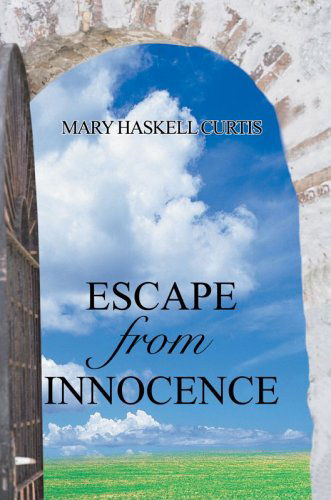 Cover for Mary Curtis · Escape from Innocence (Hardcover Book) (2006)