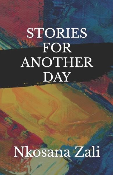 Cover for Nkosana Zali · Stories for Another Day (Paperback Bog) (2022)