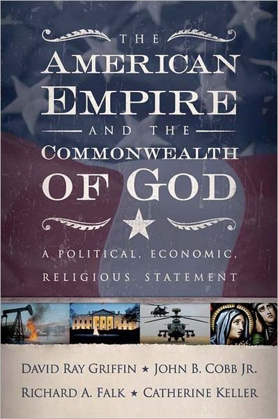 Cover for Catherine Keller · The American Empire and the Commonwealth of God: a Political, Economic, Religious Statement (Paperback Book) (2006)