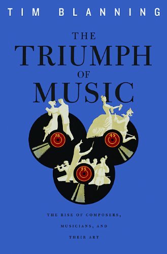 Cover for Tim Blanning · The Triumph of Music - The Rise of Composers, Musicians and their Art (OBE) (Paperback Book) (2010)
