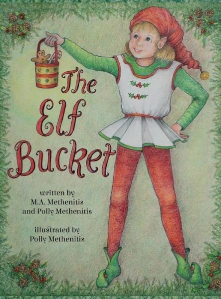 M Methenitis · The Elf Bucket (Innbunden bok) (2017)