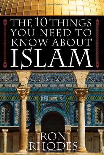 Cover for Ron Rhodes · The 10 Things You Need to Know About Islam (Pocketbok) (2007)