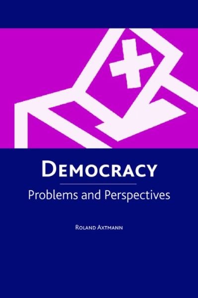 Cover for Roland Axtmann · Democracy: Problems and Perspectives (Hardcover bog) (2007)