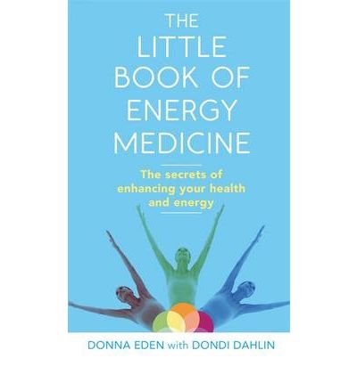 Cover for Donna Eden · The Little Book of Energy Medicine: The secrets of enhancing your health and energy (Paperback Bog) (2012)
