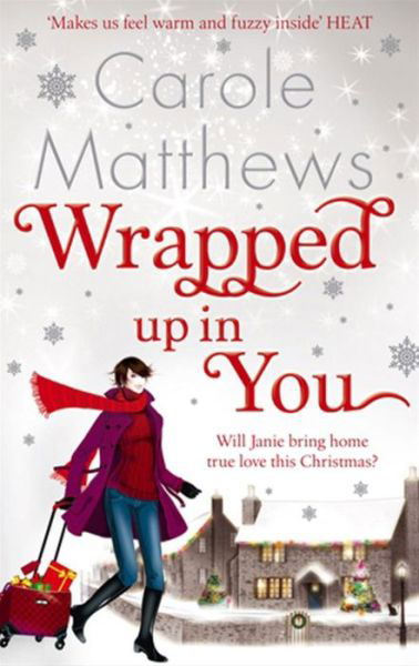 Cover for Carole Matthews · Wrapped Up In You: Curl up with this heartwarming festive favourite this Christmas (Paperback Book) (2012)