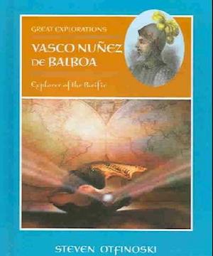 Cover for Steven Otfinoski · Vasco Nunez De Balboa: Explorer of the Pacific (Great Explorations (Benchmark)) (Hardcover Book) (2006)