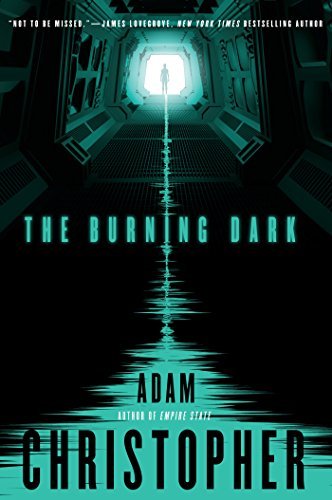 Cover for Adam Christopher · The Burning Dark (Spider War) (Pocketbok) [First edition] (2015)