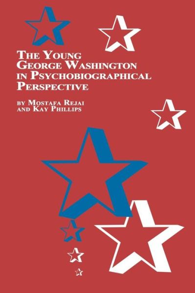 Cover for Kay Phillips · The Young George Washington in Psychobiographical Perspective (Paperback Book) (2000)