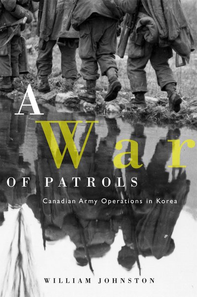 Cover for William Johnston · A War of Patrols: Canadian Army Operations in Korea - Studies in Canadian Military History (Paperback Bog) (2004)