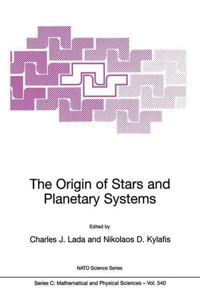 Cover for Lada · The Origin of Stars and Planetary Systems - NATO Science Series C (Paperback Book) [Softcover reprint of the original 1st ed. 1999 edition] (1999)