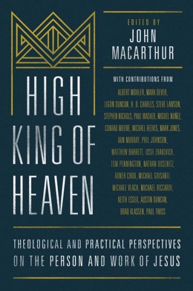 Cover for John MacArthur · High King of Heaven (Hardcover Book) (2018)