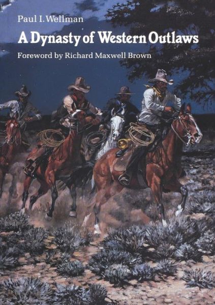 Cover for Wellman, Paul I., Jr. · A Dynasty of Western Outlaws (Paperback Book) (1986)