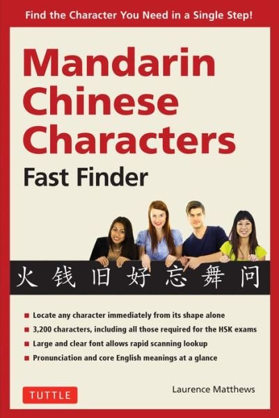 Cover for Laurence Matthews · Mandarin Chinese Characters Fast Finder: Find the Character you Need in a Single Step! (Paperback Bog) (2018)