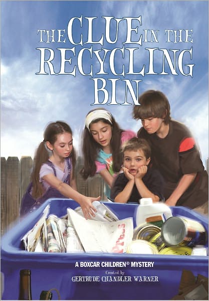 Cover for Gertrude Chandler Warner · The Clue in the Recycling Bin - The Boxcar Children Mysteries (Paperback Book) (2011)