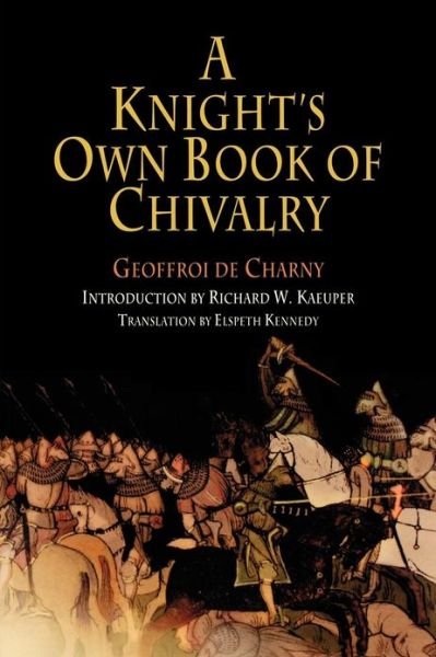 Cover for Geoffroi de Charny · A Knight's Own Book of Chivalry - The Middle Ages Series (Paperback Book) (2005)
