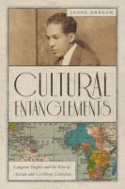Cover for Shane Graham · Cultural Entanglements: Langston Hughes and the Rise of African and Caribbean Literature - New World Studies (Hardcover Book) (2020)