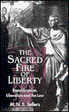 Cover for Mortimer N. Sellers · The Sacred Fire of Liberty: Republicanism, Liberalism, and the Law (Hardcover Book) (1998)