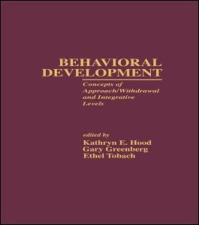 Cover for By Hood. · Behavioral Development: Concepts of Approach / Withdrawal and Integrative Levels - Research in Developmental and Comparative Psychology (Hardcover Book) (1995)