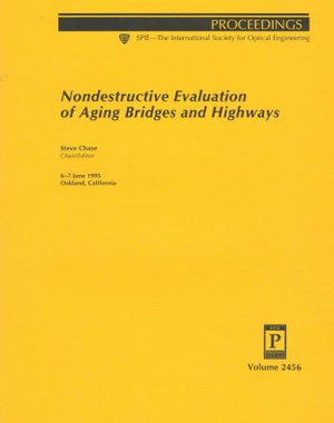 Cover for Chase · Nondestructive Evaluation of Aging Bridges and Highways-6-7 June 1995 Oakland California (Taschenbuch) (1995)