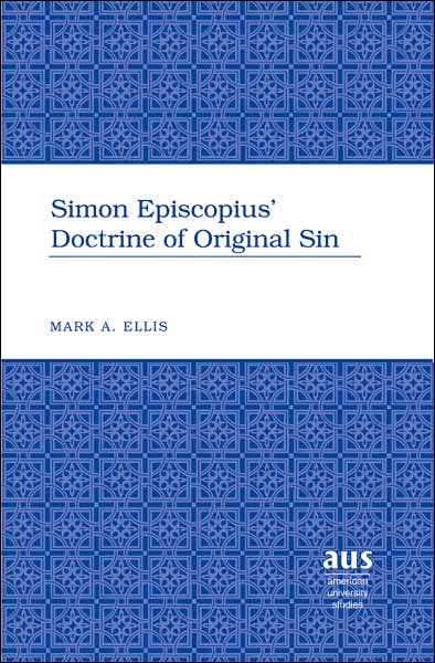 Cover for Mark A. Ellis · Simon Episcopius' Doctrine of Original Sin - American University Studies (Hardcover Book) (2006)