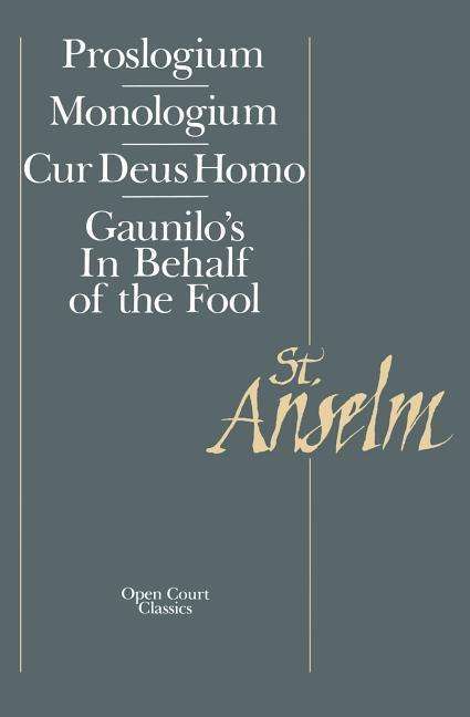 Cover for Saint Anselm of Canterbury · Basic Writings: Proslogium, Mologium, Gaunilo's In Behalf of the Fool, Cur Deus Homo (Paperback Book) [2 Rev edition] (1999)