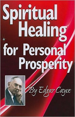 Cover for Edgar Cayce · Spiritual Healing for Personal Prosperity (Paperback Book) (2011)