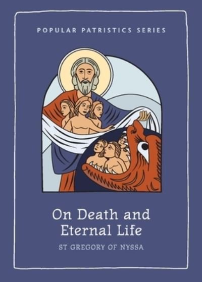 Cover for Brian E Gregory · On Death and Eternal Life - Popular Patristics Series (Paperback Book) (2022)