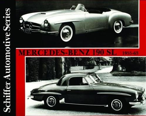 Mercedes-Benz 190SL 1955-1963 - Ltd. Schiffer Publishing - Books - Schiffer Publishing Ltd - 9780887402098 - January 13, 1997
