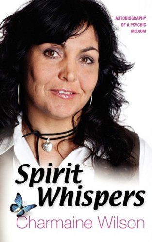 Cover for Charmaine Wilson · Spirit Whispers: Autobiography of a Psychic Medium (Paperback Book) (2009)