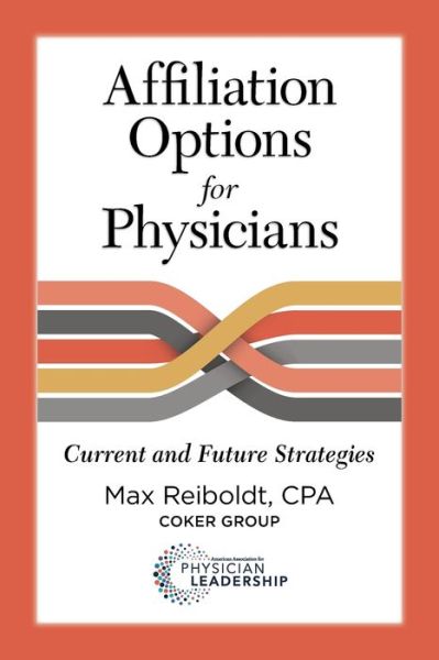 Cover for Max Reiboldt · Affiliation Options for Physicians (Paperback Book) (2020)