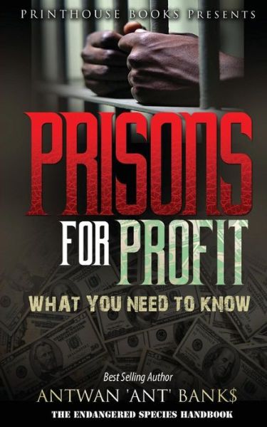 Cover for Antwan \'ant \' Bank$ · Prisons for Profit: What You Need to Know! (Paperback Book) (2015)