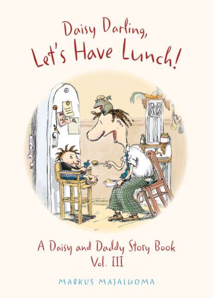 Cover for Markus Majaluoma · Daisy Darling, Let's Have Lunch (Hardcover Book) (2016)